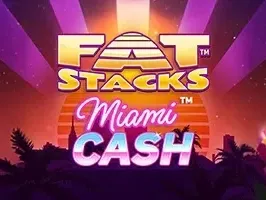 Fat Stacks Miami Cash